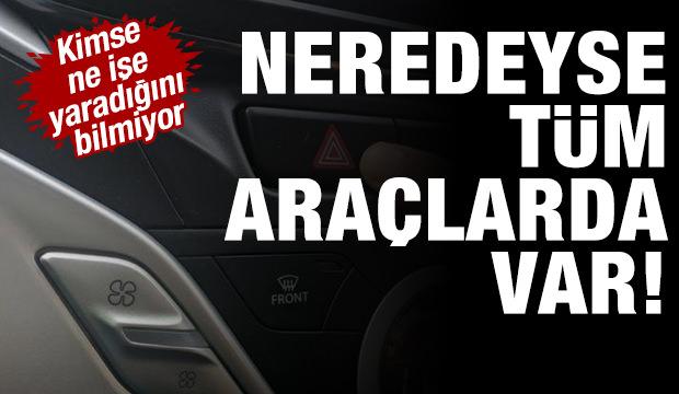 Neredeyse tüm otomobillerde var! Kimse ne işe yaradığını bilmiyor...
