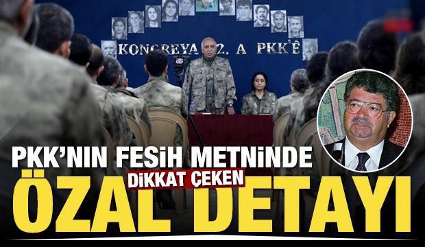 PKK'nın fesih metninde dikkat çeken Turgut Özal detayı!