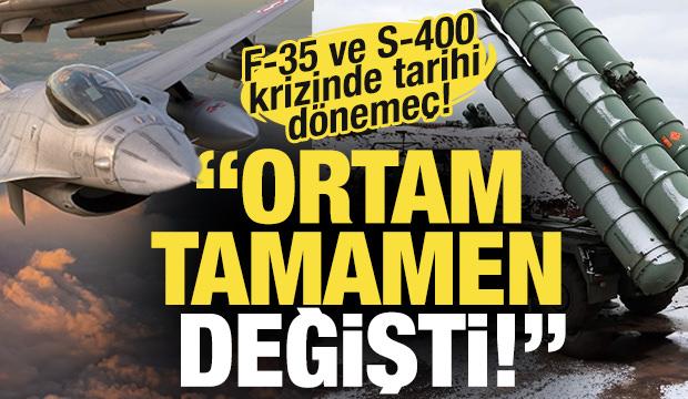S-400 ve F-35 krizinde tarihi dönemeç: "Ortam tamamen değişti!