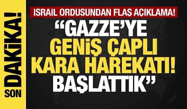 Son dakika... İsrail ordusu duyurdu! "Geniş çaplı kara harekâtı başlattık"