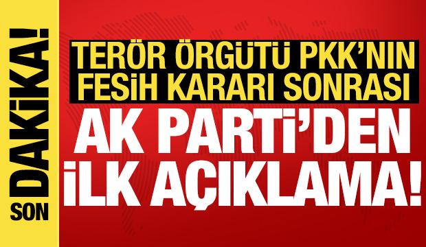 Terör örgütü PKK'nın fesih kararına AK Parti'den ilk açıklama!