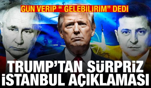 Trump: Cuma günü İstanbul'a gidebilirim
