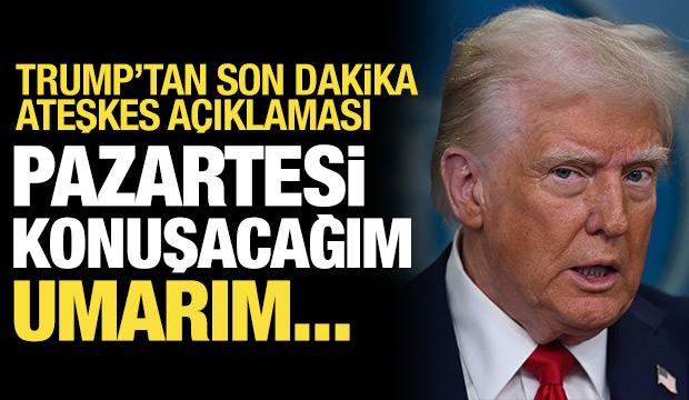 Trump: Putin ve Zelenski'yle konuşacağım