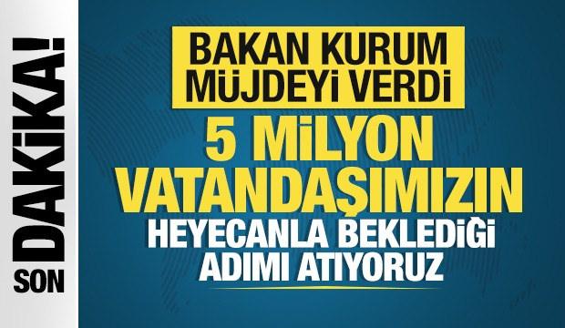 5 milyon kişi ilgilendiriyor! Bakan Kurum'dan 2B müjdesi