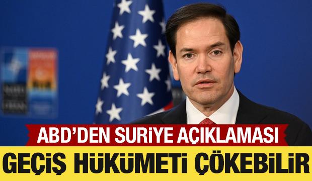 ABD'den Suriye açıklaması: Geçiş hükümeti çökebilir