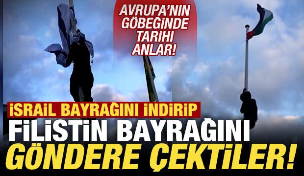 Avrupa'nın göbeğinde tarihi anlar! İsrail bayrağını indirip, Filistin bayrağı astılar