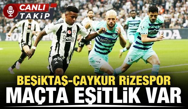 Beşiktaş-Çaykur Rizespor! CANLI