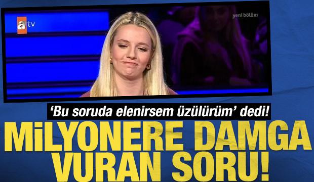 'Bu soruda elenirsem çok üzülürüm' dedi! Milyonere damga vuran soru