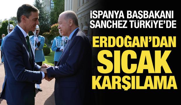 Cumhurbaşkanı Erdoğan'dan İspanya Başbakanı Sanchez'e sıcak karşılama