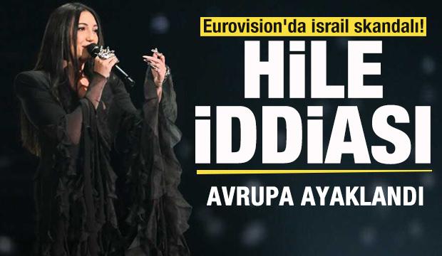Eurovision'da İsrail skandalı! Hile iddiası! Avrupa ayaklandı