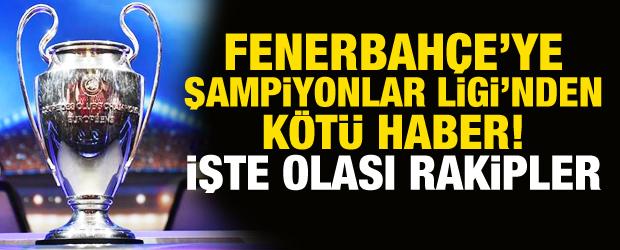 Fenerbahçe'ye Şampiyonlar Ligi için kötü haber! İhtimal ortadan kalktı