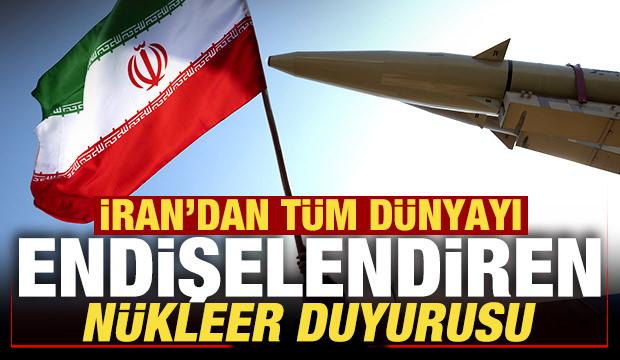 İran'dan tüm dünyayı endişelendiren son dakika nükleer duyurusu!