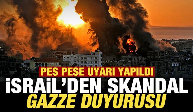 İsrail'den skandal Gazze duyurusu! Peş peşe uyarı yapıldı