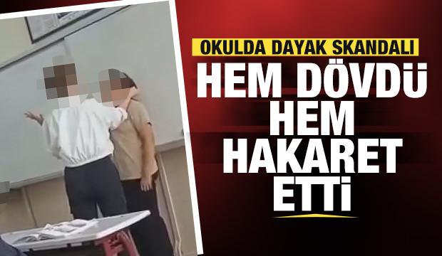 Öğretmenin kız öğrenciye sözlü ve fiziksel şiddeti kamerada!