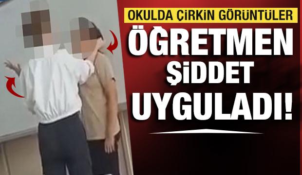 Öğretmenin kız öğrenciye sözlü ve fiziksel şiddeti kamerada!