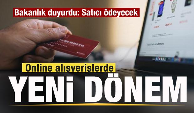 Online alışverişlerde yeni dönem! Bakanlık duyurdu! Milyonları ilgilendiren değişiklikler
