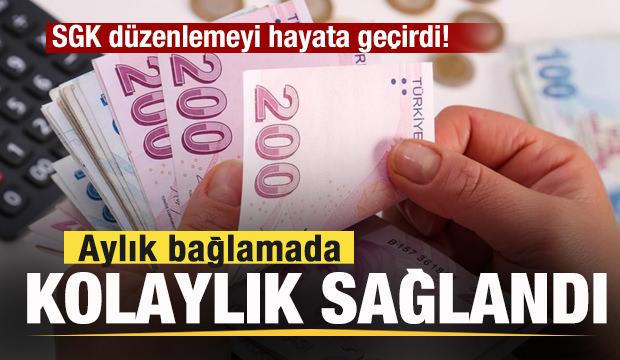 SGK düzenlemeyi hayata geçirdi! Aylık bağlamada kolaylık