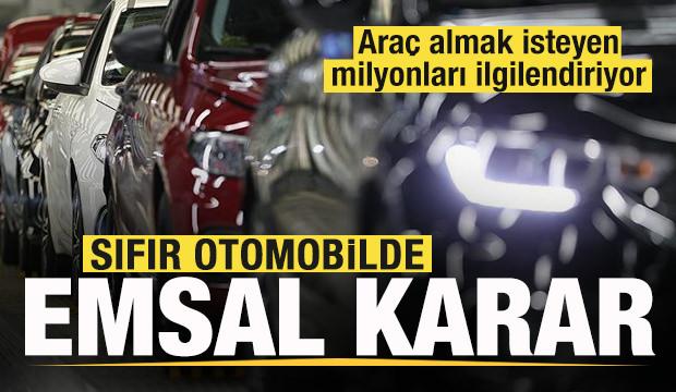 Sıfır otomobilde emsal karar! Araç almak isteyen milyonları ilgilendiriyor