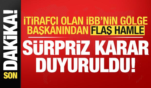Son dakika: İtirafçı olan İmamoğlu’nun danışmanından sürpriz hamle! Flaş karar duyuruldu
