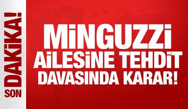 Son Dakika: Minguzzi ailesine tehdit davasında karar!