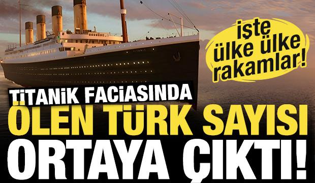 Titanik faciasında en çok hangi ülkeden insan öldü? İşte ölen Türk sayısı...