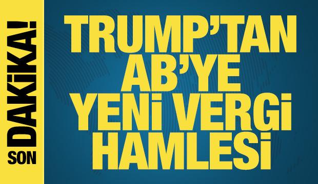 Trump, Avrupa Birliği'ne 1 Haziran'dan itibaren yüzde 50 gümrük vergisi önerdi