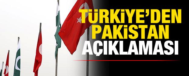 Türkiye'den son dakika Pakistan açıklaması