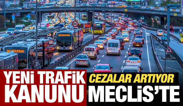 Yeni trafik kanunu Meclis'te! Cezalar artıyor