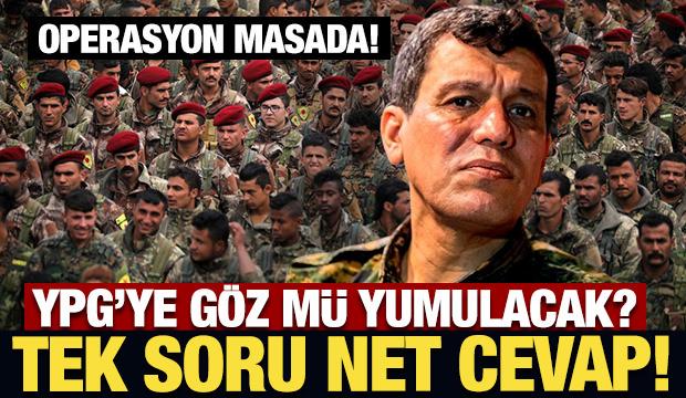 YPG'ye göz mü yumulacak? Tek soru net cevap: Operasyon masada! 