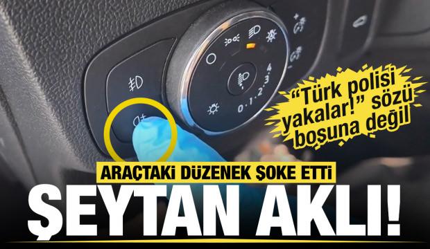 Araçta polisi bile şaşırtan zekâ dolu düzenek! Böyle çözüldü