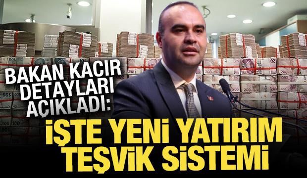 Bakan Kacır: Yatırım kredilerinde 240 milyon liraya varan teşvik geliyor!