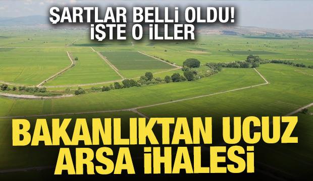 Bakanlıktan ucuz arsa satışı! İşte o iller