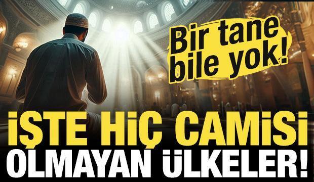 Bu ülkelerde bir tane bile cami bulunmuyor! İşte hiç camisi olmayan o ülkeler!