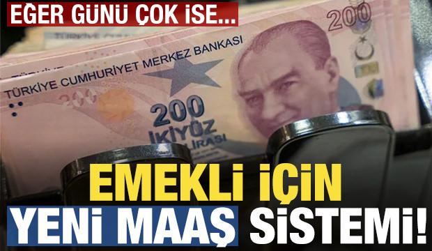 Emekli için yeni maaş sistemi! Günü çok olana yüksek aylık geliyor...