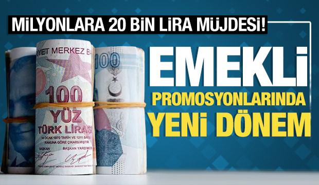 Emekli promosyonlarında yeni dönem: Milyonlarca emekliye 20 bin lira müjdesi!