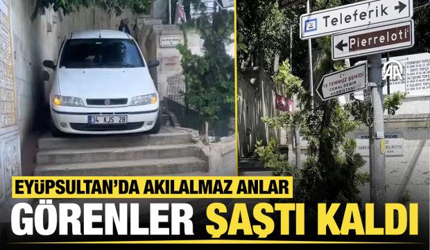 Eyüpsultan'da sürücünün otomobiliyle merdivenlerden inmeye çalışması kamerada