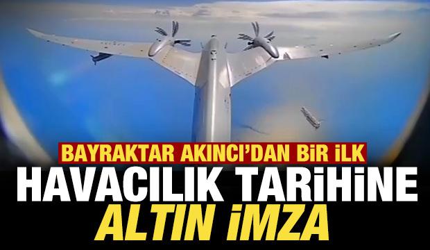 Havacılık tarihine altın imza: Bayraktar AKINCI'dan bir ilk
