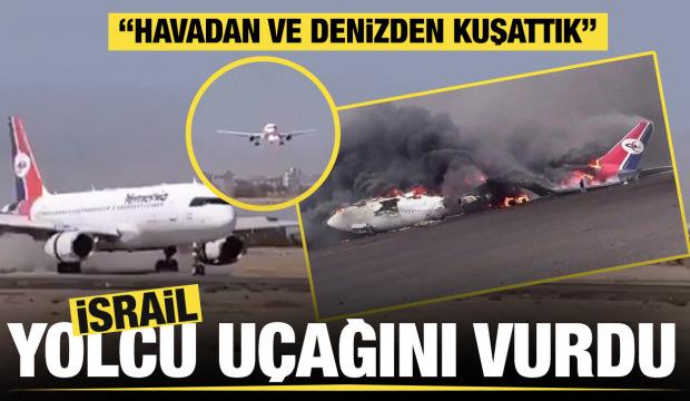 Husiler doğruladı! İsrail, Yemen Hava Yolları'na ait son yolcu uçağını vurdu