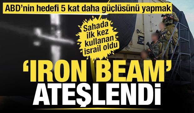 İsrail 'Iron Beam'i ateşledi: Lazer tabanlı hava savunma sistemi ile bir ilk!