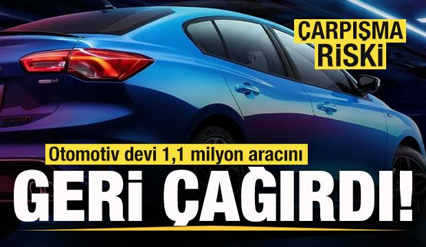 Otomotiv devi 1,1 milyon aracını geri çağırıyor! Çarpışma riski