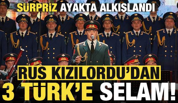 Rus Kızılordu'dan 3 Türk'e selam! Sürpriz ayakta alkışlandı