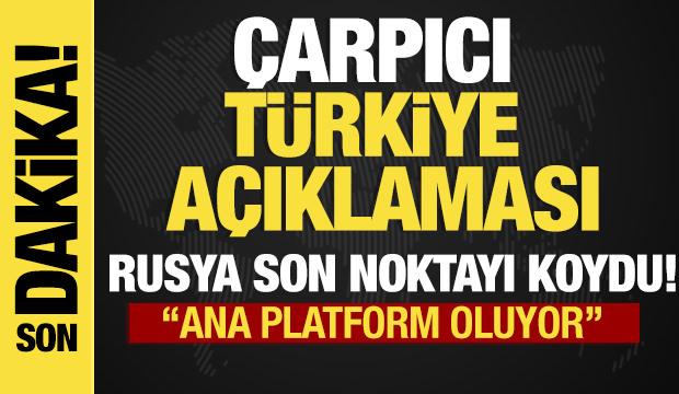 Son dakika... Rusya "İstanbul platformu her alanda ana platform haline geliyor"
