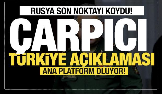 Son dakika... Rusya "İstanbul platformu her alanda ana platform haline geliyor"