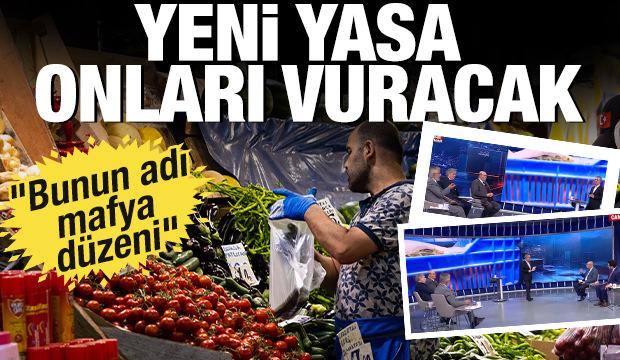Tarladan pazara "mafya düzenine" neşter: Yeni Hal Yasasında neler var