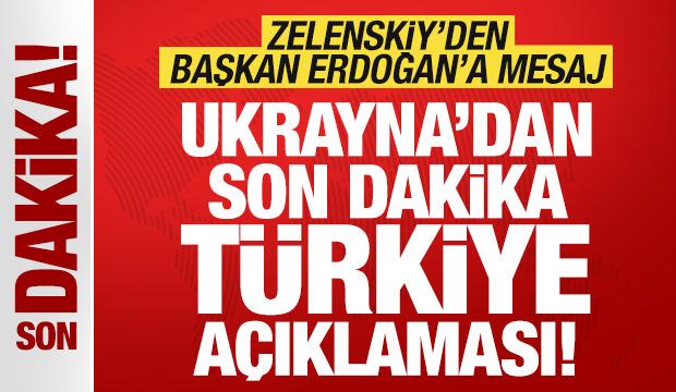 Ukrayna'dan son dakika Türkiye açıklaması! Zelenskiy'den Erdoğan'a mesaj