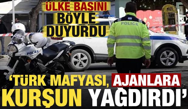 Ülke basını duyurdu: Türk mafyası, ajanlara kurşun yağdırdı!