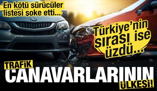 Ülke ülke dünyanın en kötü araç sürücüleri! Türkiye'nin sırası ise üzdü!