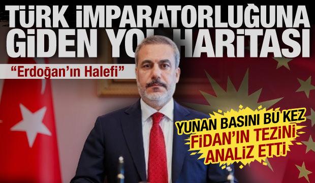 Yunan basınından Fidan'ın tez analizi: Türk imparatorluğuna giden yol haritası