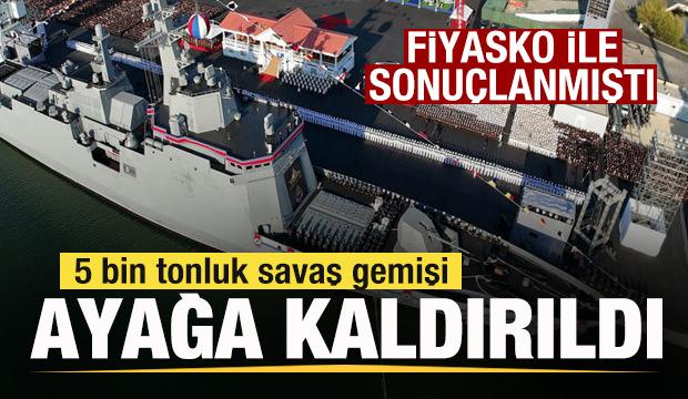 5 bin tonluk savaş gemisi sonunda ayağa kaldırıldı! Fiyasko ile sonuçlanmıştı