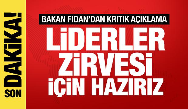 Bakan Fidan'dan önemli açıklamalar